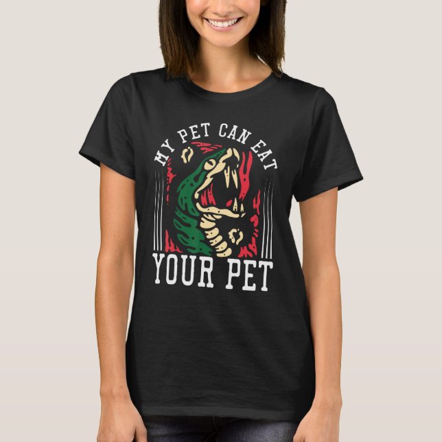 Camiseta My Pet Can Eat Your Pet  Snake  Reptile (Anverso)