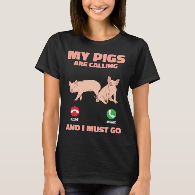 Camiseta My Pigs Are Calling And I Must Go Farm Kids Piglet (Anverso)