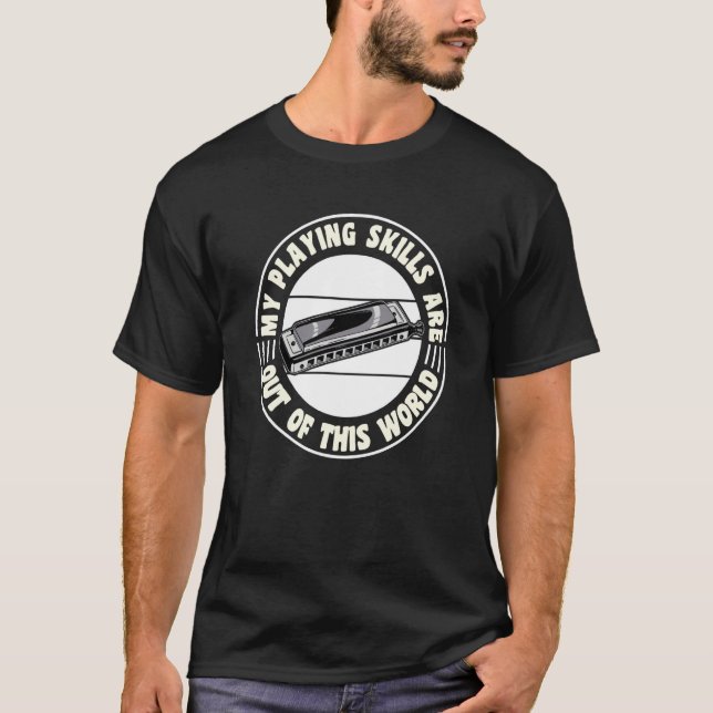Camiseta My Playing Skills Are Out Of This World  1 (Anverso)