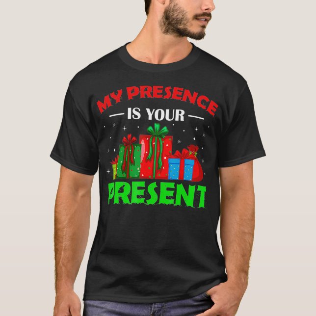 Camiseta My Presence Is Your Present Funny Christmas 2021 H (Anverso)