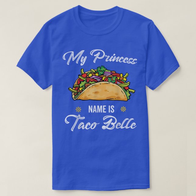 Camiseta My Princess Name Is Taco Onion Tomato Sausage Bell (Diseño del anverso)
