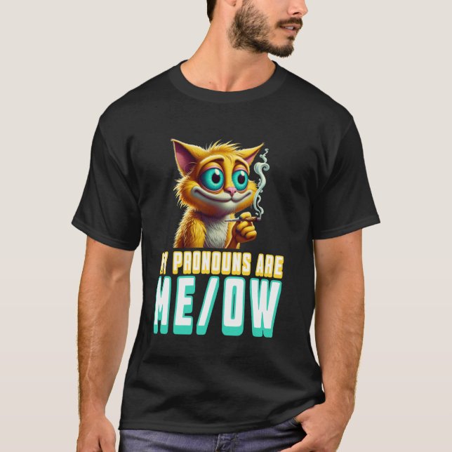 Camiseta My Pronouns Are Meow Funny Kawaii Neko Cat Pronoun (Anverso)