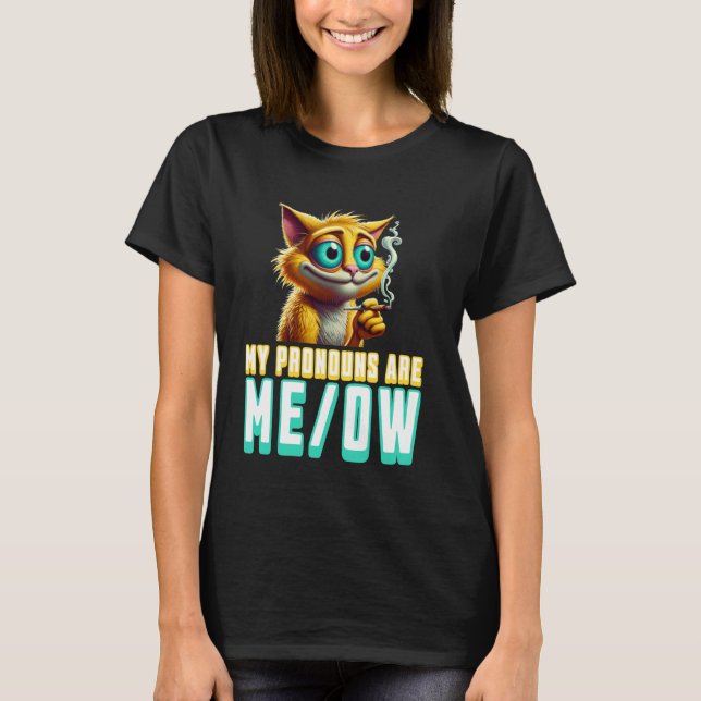 Camiseta My Pronouns Are Meow Funny Kawaii Neko Cat Pronoun (Anverso)