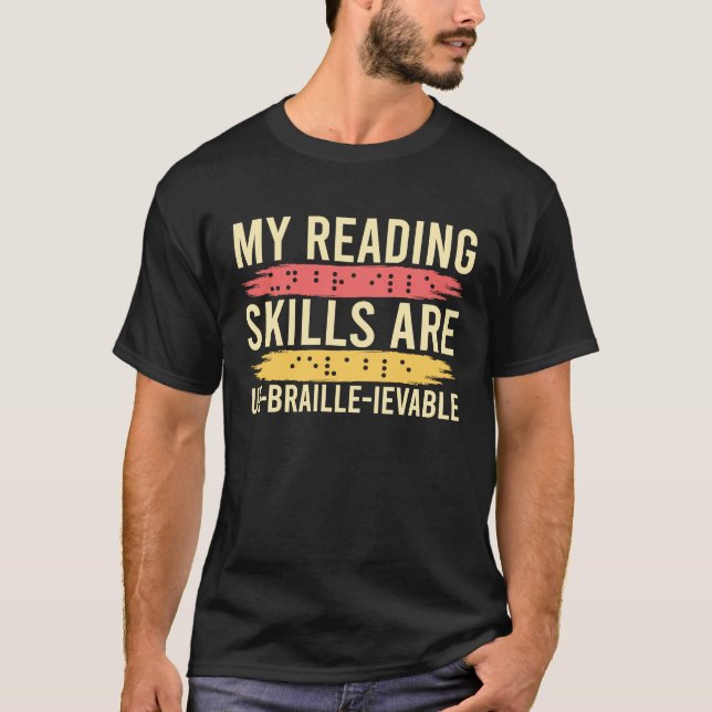 Camiseta My Reading Skills Are Un Braille Ievable Blind Peo (Anverso)