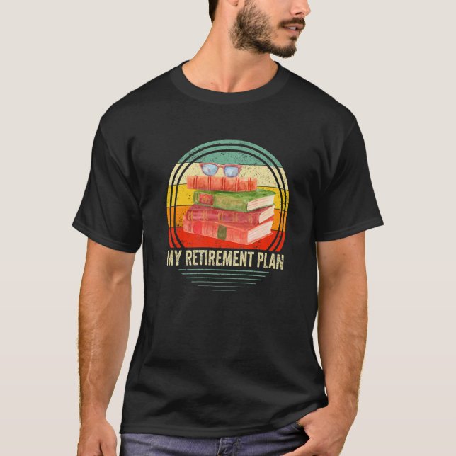 Camiseta My Retirement Plan (Books) Funny Reading Reader Re (Anverso)