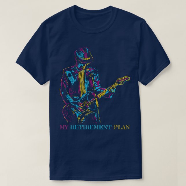Camiseta My Retirement Plan Guitar, For Guitarist Funny Mus (Diseño del anverso)