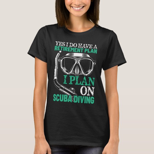 Camiseta My Retirement Plan is Scuba Diving Funny Retired S (Anverso)