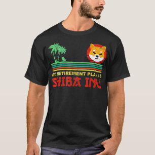 Camiseta My Retirement Plan Is Shiba Inu Token Shib Coin Cr