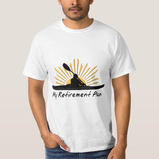 Camiseta My Retirement Plan Kayak Retired Funny Kayaker Gif (Anverso)