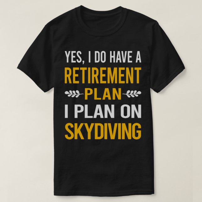 Camiseta My Retirement Plan Skydiving Skydive Skydiver (Diseño del anverso)