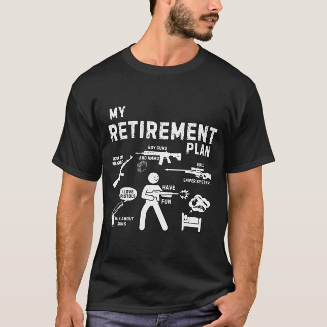 Camiseta My Retirement Plan Work On Weans By Guns And Ammo  (Anverso)