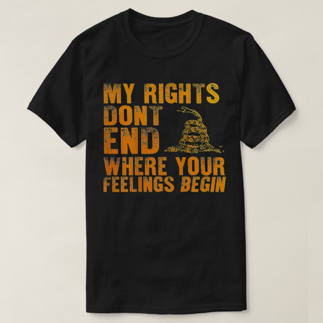 Camiseta My Rights Don't End Where Your Feelings Begin (on  (Diseño del anverso)