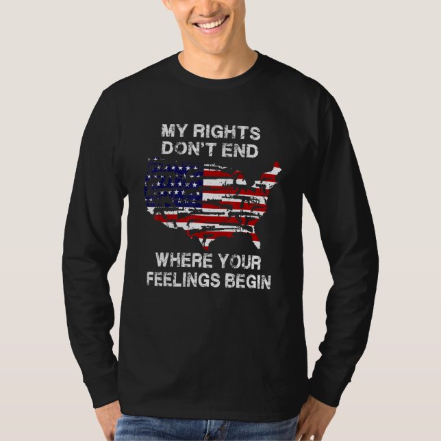 Camiseta My Rights Don't End Where Your Feelings Begin USA  (Anverso)