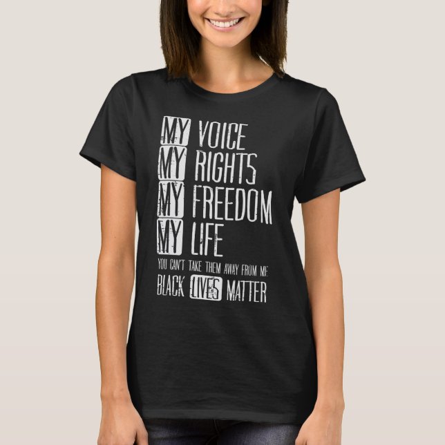 Camiseta My Rights Freedom Life Black Lives Problem Blm Gif (Anverso)