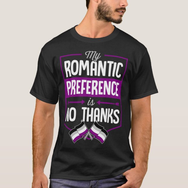 Camiseta My Romantic Preference Is No Thanks Asexual Pride  (Anverso)