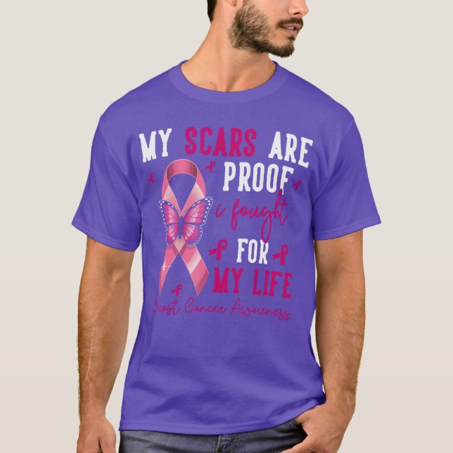 Camiseta My Scars are Proof I Fought forhis Life Breast Can (Anverso)