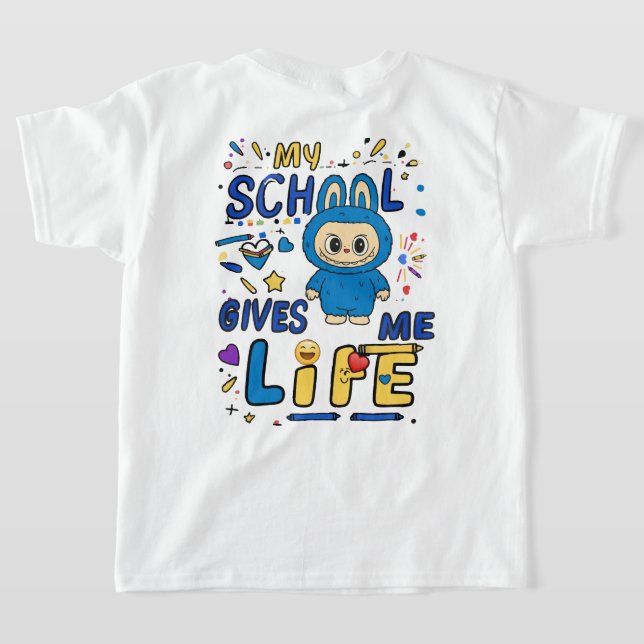Camiseta My school gives me life (Distribución Reverso )