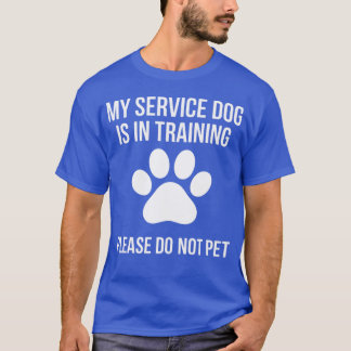 Camiseta My Service Dog is inraining Please Do Not pet crea