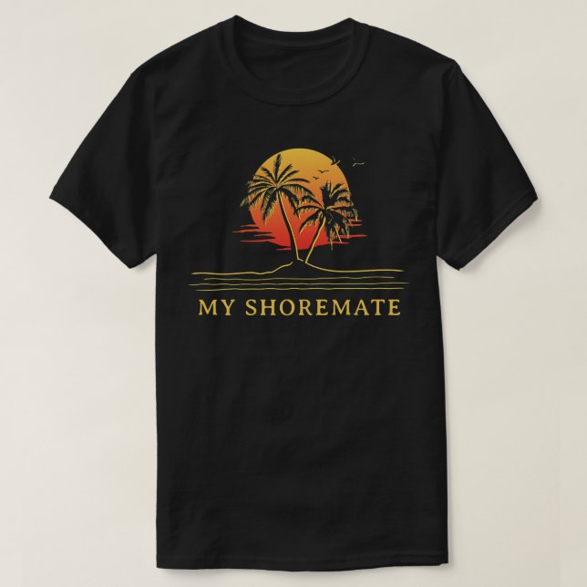 Camiseta My Shoremate Beach Friends Ocean Buddy Couples Sum (Diseño del anverso)