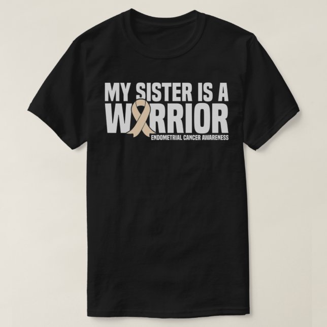 Camiseta My Sister is a Warrior Endometrial Cancer Awarenes (Diseño del anverso)