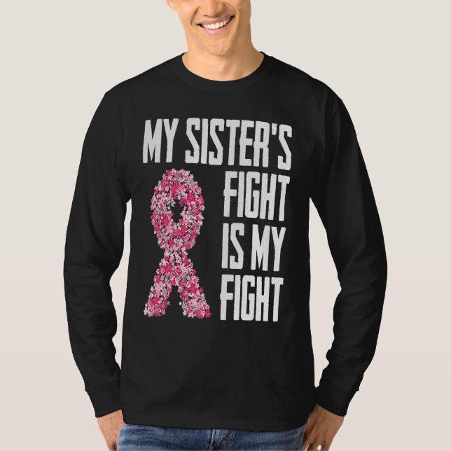 Camiseta My Sister's Fight Is My Fight  for any survivor (Anverso)