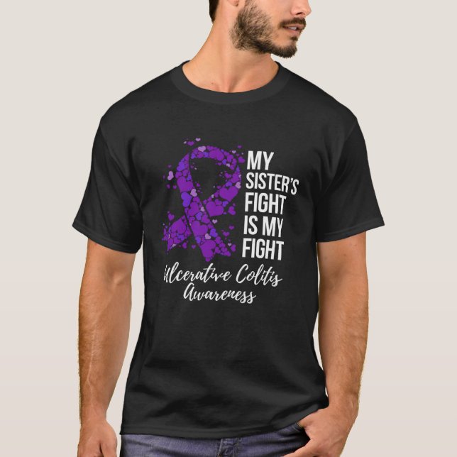 Camiseta My Sisteru2019s Fight Is My Fight Ulcerative Colit (Anverso)