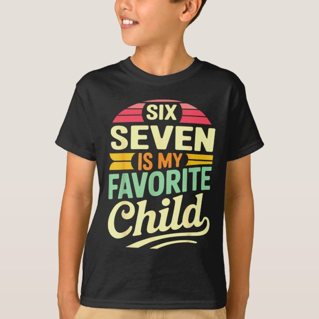 Camiseta My Six Seven Is My Favorite Child – Retro Funny Fa (Anverso)