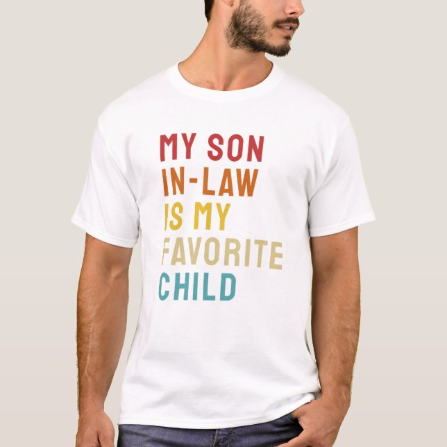 Camiseta My son in law is my favorite child (Anverso)