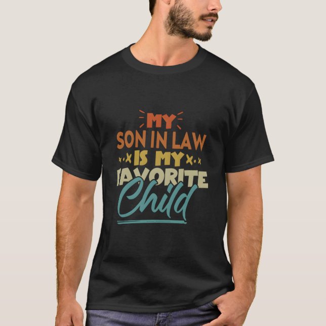 Camiseta My Son In Law Is My Favorite Child Family Humor (Anverso)