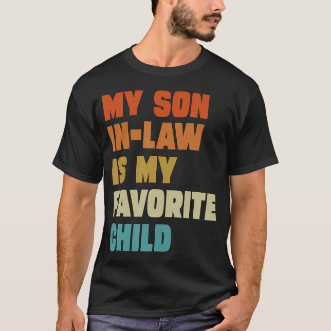 Camiseta My Son In Law Is My Favorite Child Family Humor Da (Anverso)