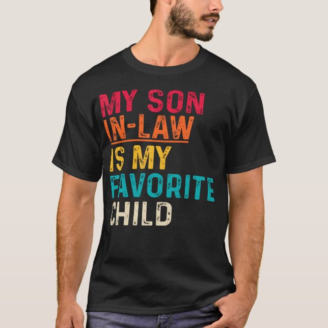 Camiseta My Son In Law Is My Favorite Child Fathers Day Fun (Anverso)