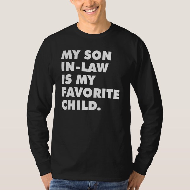 Camiseta My Son In Law Is My Favorite Child Funny Family Hu (Anverso)