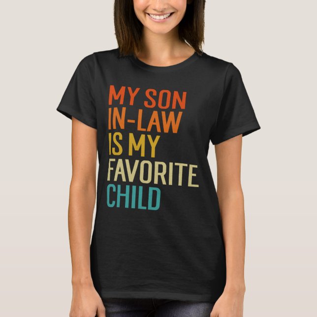 Camiseta My Son In Law Is My Favorite Child Funny Family Hu (Anverso)