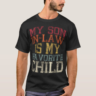 Camiseta My Son In Law Is My Favorite Child Funny Family Hu