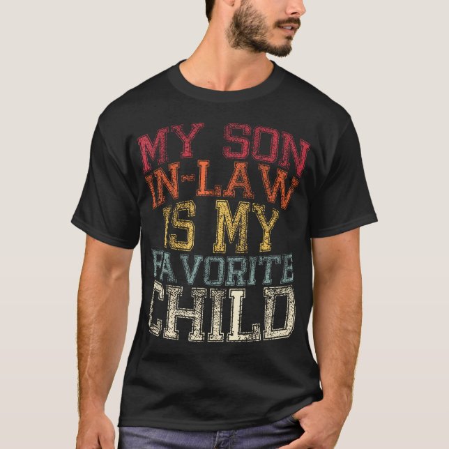 Camiseta My Son In Law Is My Favorite Child Funny Family Hu (Anverso)