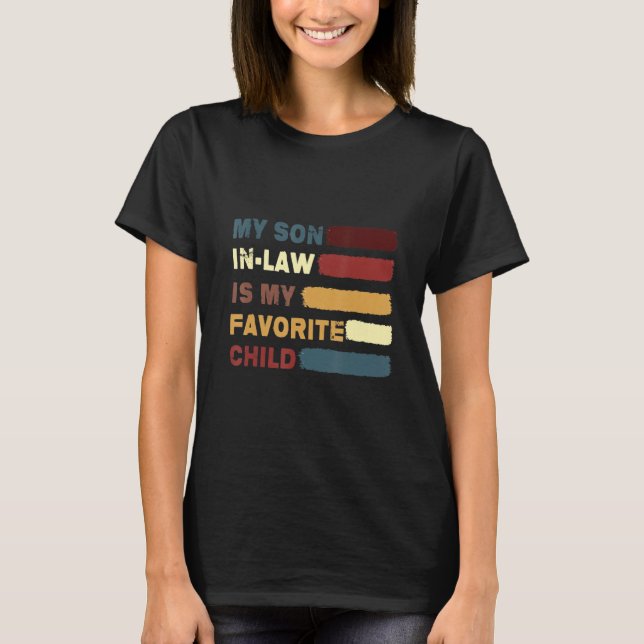 Camiseta My Son In Law Is My Favorite Child Funny Family Hu (Anverso)