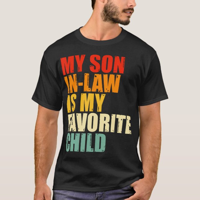 Camiseta My Son In Law Is My Favorite Child Funny Family Hu (Anverso)