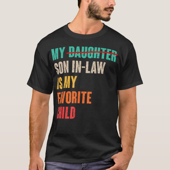 Camiseta My Son-In-Law Is My Favorite Child Funny Father'S  (Anverso)