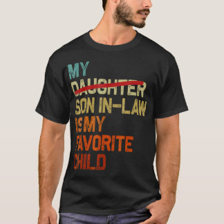 Camiseta My Son In Law Is My Favorite Child Funny Fathers D