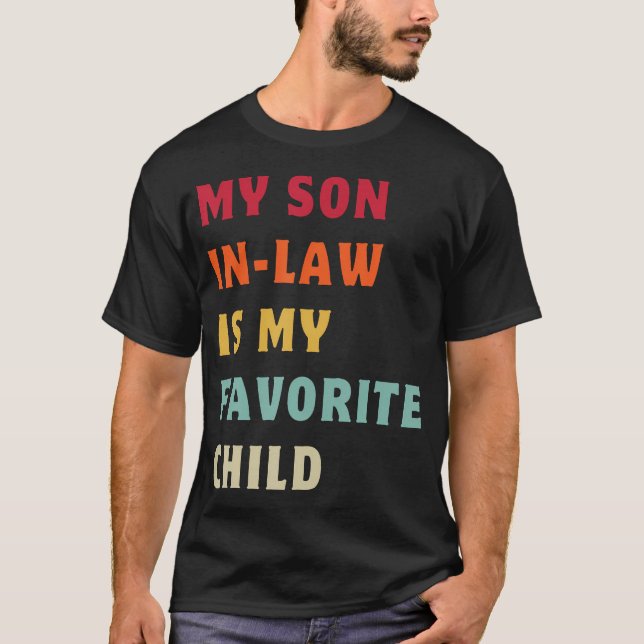 Camiseta My Son In Law Is My Favorite Child Funny Matching  (Anverso)