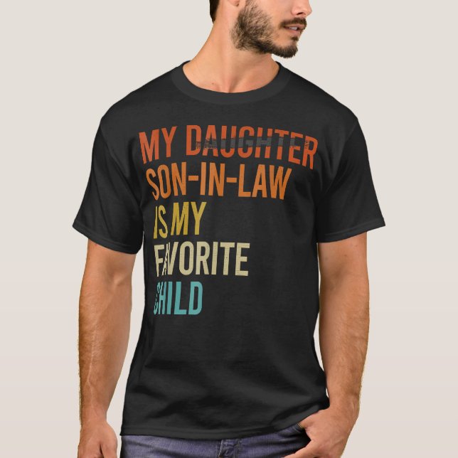 Camiseta My Son In Law Is My Favorite Child Funny Replaced  (Anverso)