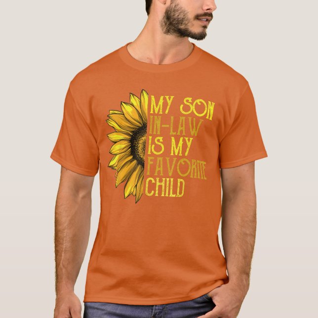 Camiseta My Son in Law is My Favorite Child Funny Sunflower (Anverso)