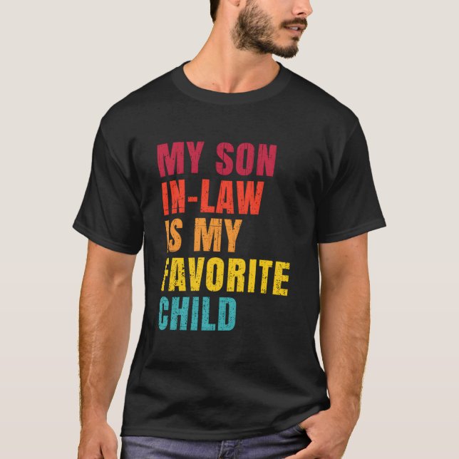 Camiseta My Son In Law Is My Favorite Child Humor (Anverso)