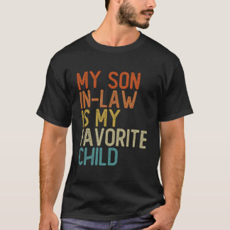 Camiseta My Son In Law Is My Favorite Child Mother In Law