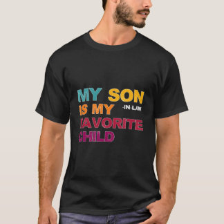 Camiseta My Son In Law Is My Favorite Child Mother'S Day Jo