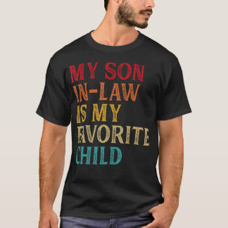Camiseta My Son-In-Law Is My Favorite Child Son Funny Dad M