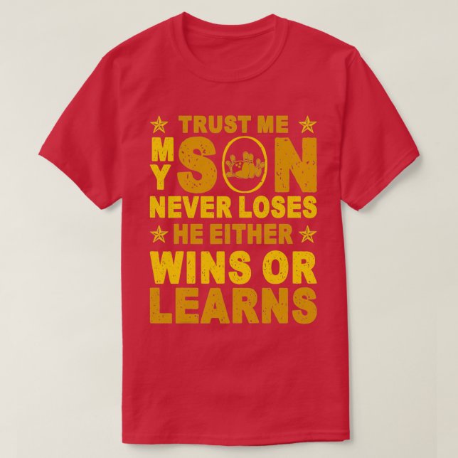 Camiseta My Son Never Loses Either Wins Or T (Diseño del anverso)