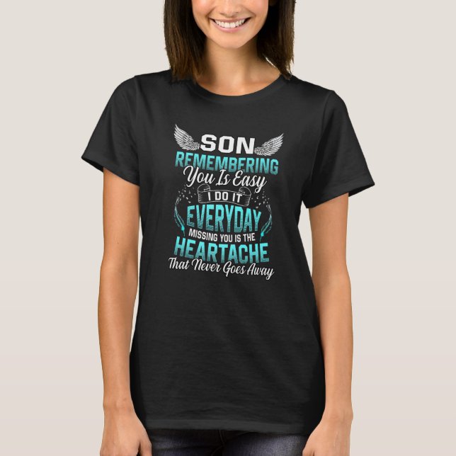 Camiseta My Son Remember You Is Easy I Do It Everyday Missi (Anverso)