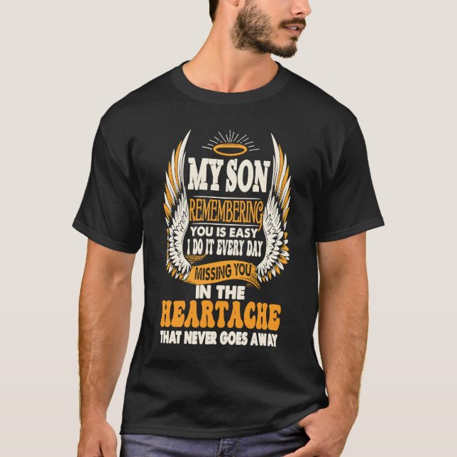 Camiseta My Son Remembering You Is Easy I Do It Everyday Gr (Anverso)