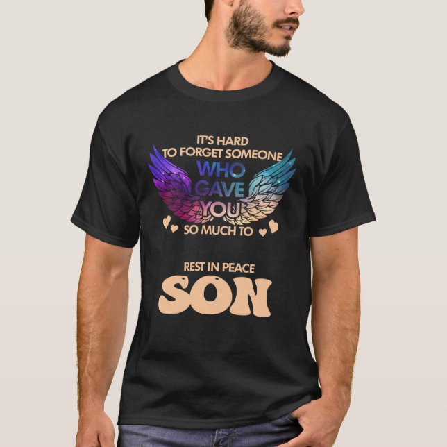 Camiseta My Son Rest In Peace, For Parents Lost Their Son I (Anverso)